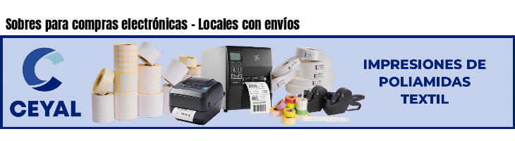 Sobres para compras electrónicas - Locales con envíos