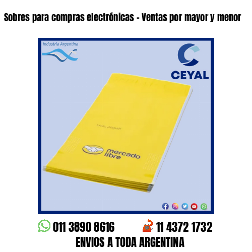 Sobres para compras electrónicas – Ventas por mayor y menor