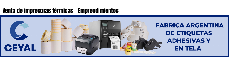Venta de impresoras térmicas - Emprendimientos