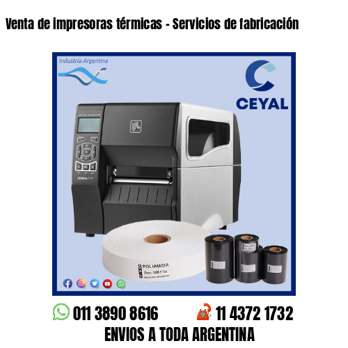 Venta de impresoras térmicas – Servicios de fabricación