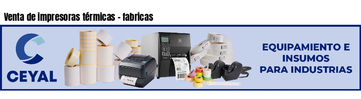 Venta de impresoras térmicas - fabricas