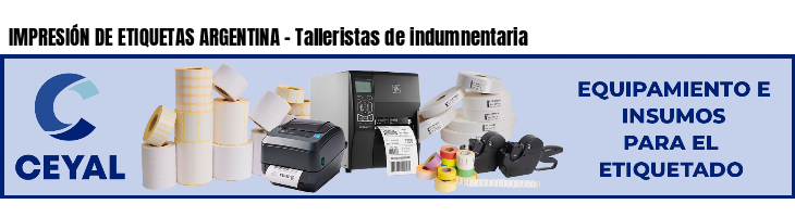 IMPRESIÓN DE ETIQUETAS ARGENTINA - Talleristas de indumnentaria