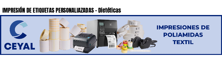 IMPRESIÓN DE ETIQUETAS PERSONALIAZADAS - Dietéticas