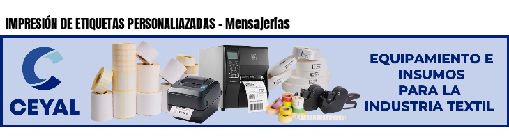 IMPRESIÓN DE ETIQUETAS PERSONALIAZADAS - Mensajerías