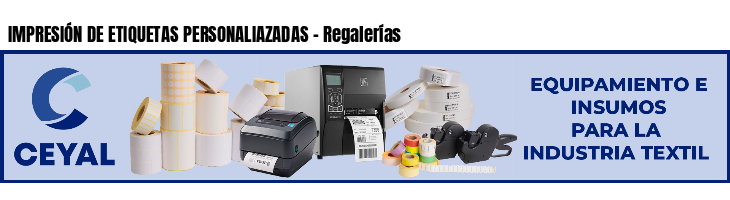 IMPRESIÓN DE ETIQUETAS PERSONALIAZADAS - Regalerías
