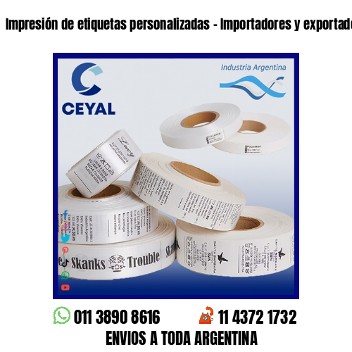 Impresión de etiquetas personalizadas – Importadores y exportadores