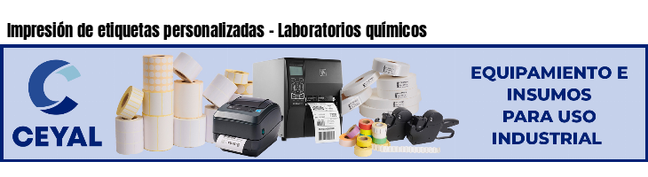 Impresión de etiquetas personalizadas - Laboratorios químicos