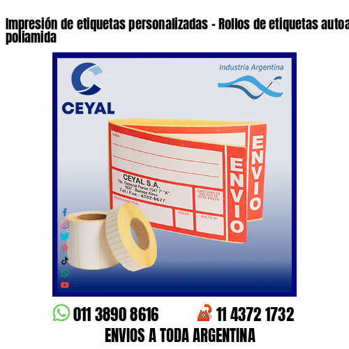 Impresión de etiquetas personalizadas – Rollos de etiquetas autoadhesivas y poliamida