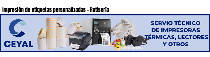 Impresión de etiquetas personalizadas - Rotisería