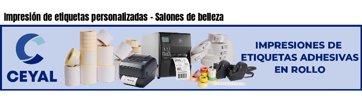 Impresión de etiquetas personalizadas - Salones de belleza