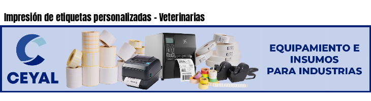Impresión de etiquetas personalizadas - Veterinarias