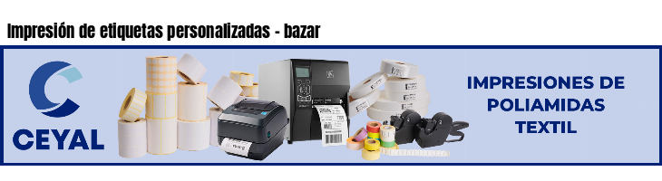 Impresión de etiquetas personalizadas - bazar