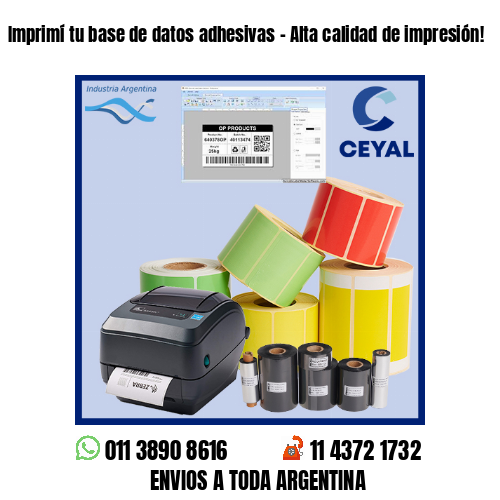 Imprimí tu base de datos adhesivas – Alta calidad de impresión!