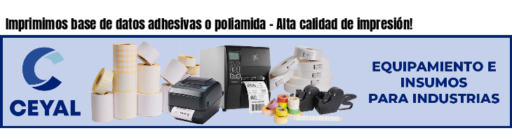Imprimimos base de datos adhesivas o poliamida - Alta calidad de impresión!