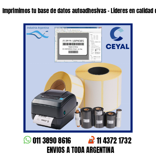 Imprimimos tu base de datos autoadhesivas – Líderes en calidad de impresión!