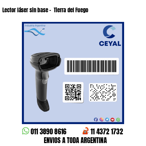 Lector láser sin base –  Tierra del Fuego
