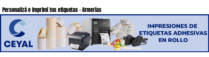 Personalizá e imprimí tus etiquetas - Armerías