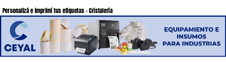 Personalizá e imprimí tus etiquetas - Cristalería