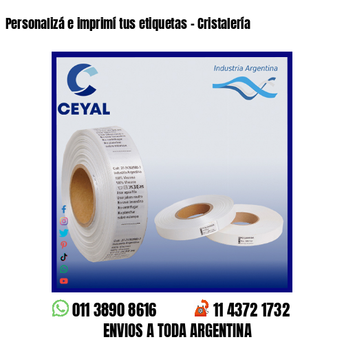 Personalizá e imprimí tus etiquetas – Cristalería