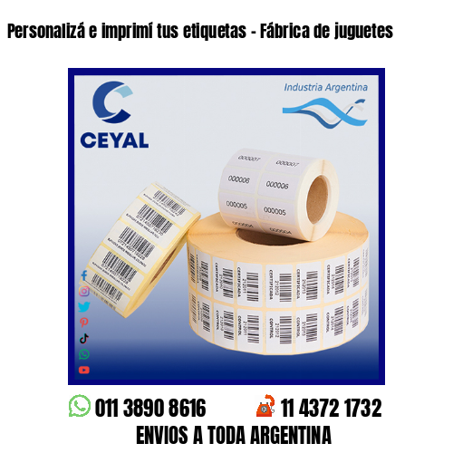 Personalizá e imprimí tus etiquetas – Fábrica de juguetes