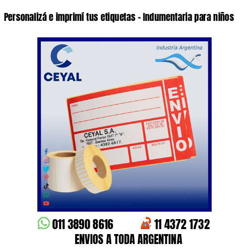 Personalizá e imprimí tus etiquetas – Indumentaria para niños