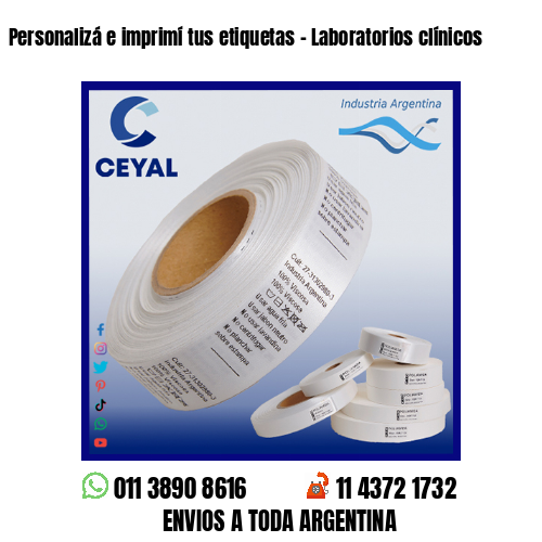 Personalizá e imprimí tus etiquetas – Laboratorios clínicos