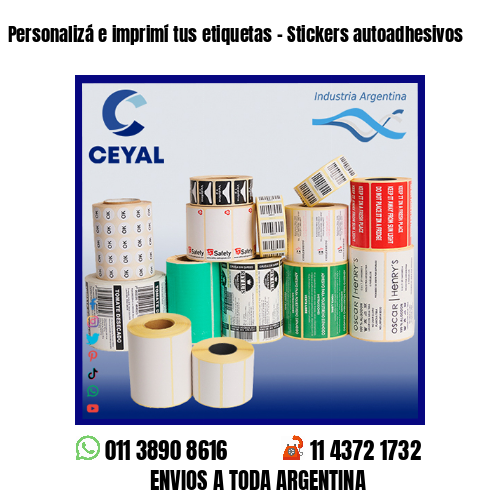 Personalizá e imprimí tus etiquetas – Stickers autoadhesivos