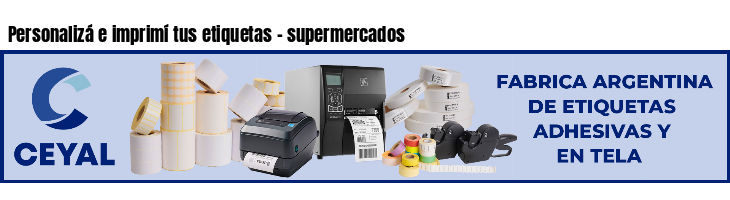 Personalizá e imprimí tus etiquetas - supermercados