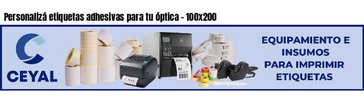 Personalizá etiquetas adhesivas para tu óptica - 100x200
