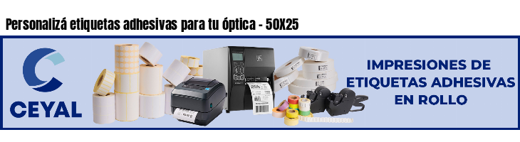 Personalizá etiquetas adhesivas para tu óptica - 50X25