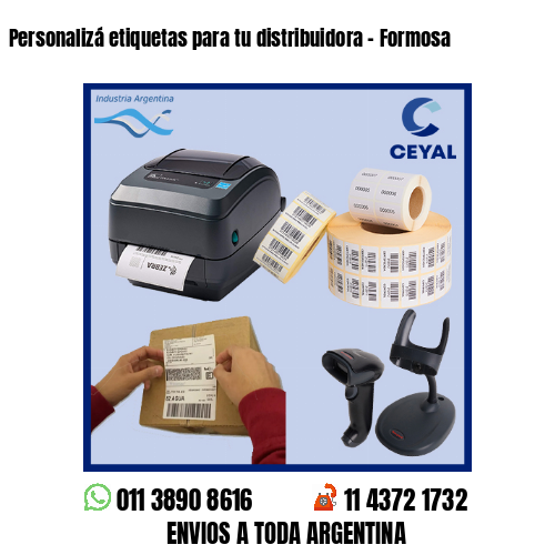 Personalizá etiquetas para tu distribuidora – Formosa