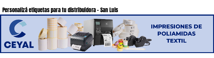 Personalizá etiquetas para tu distribuidora - San Luis
