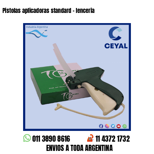 Pistolas aplicadoras standard – lenceria