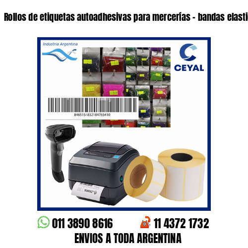 Rollos de etiquetas autoadhesivas para mercerías – bandas elasticas