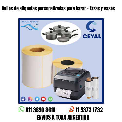 Rollos de etiquetas personalizadas para bazar – Tazas y vasos