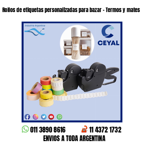 Rollos de etiquetas personalizadas para bazar – Termos y mates
