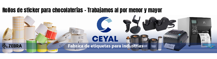 Rollos de sticker para chocolaterías - Trabajamos al por menor y mayor