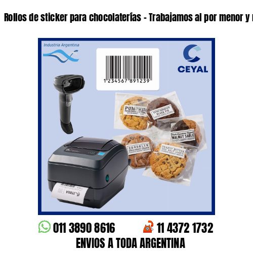 Rollos de sticker para chocolaterías – Trabajamos al por menor y mayor