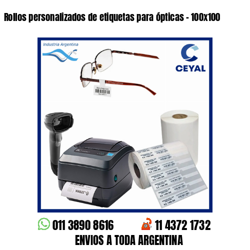 Rollos personalizados de etiquetas para ópticas – 100×100