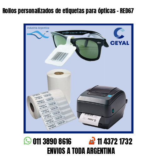 Rollos personalizados de etiquetas para ópticas – RED67