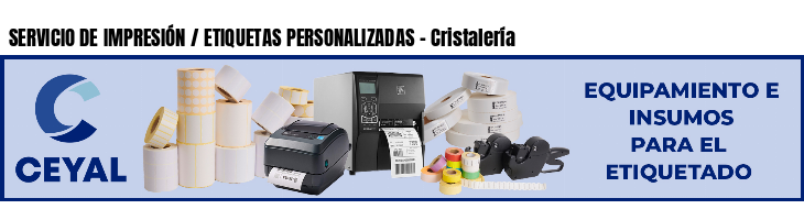 SERVICIO DE IMPRESIÓN / ETIQUETAS PERSONALIZADAS - Cristalería