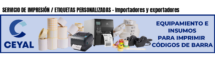 SERVICIO DE IMPRESIÓN / ETIQUETAS PERSONALIZADAS - Importadores y exportadores