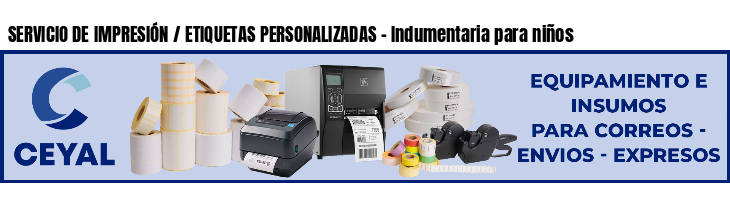 SERVICIO DE IMPRESIÓN / ETIQUETAS PERSONALIZADAS - Indumentaria para niños