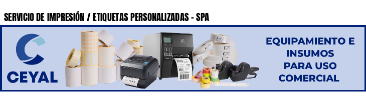 SERVICIO DE IMPRESIÓN / ETIQUETAS PERSONALIZADAS - SPA