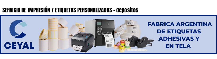 SERVICIO DE IMPRESIÓN / ETIQUETAS PERSONALIZADAS - depositos