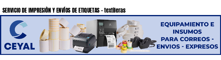 SERVICIO DE IMPRESIÒN Y ENVÍOS DE ETIQUETAS - textileras