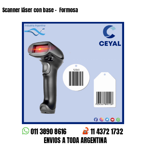 Scanner láser con base –  Formosa