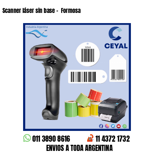 Scanner láser sin base –  Formosa