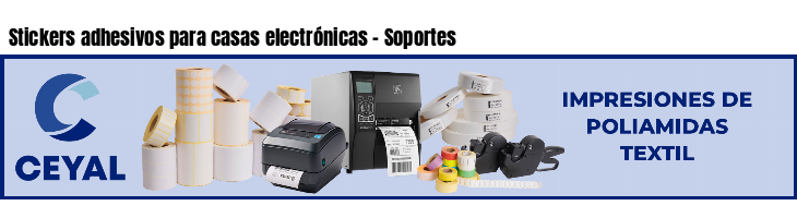 Stickers adhesivos para casas electrónicas - Soportes