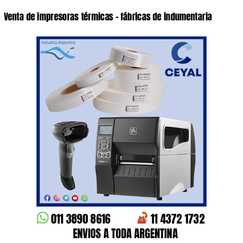 Venta de impresoras térmicas – fábricas de indumentaria